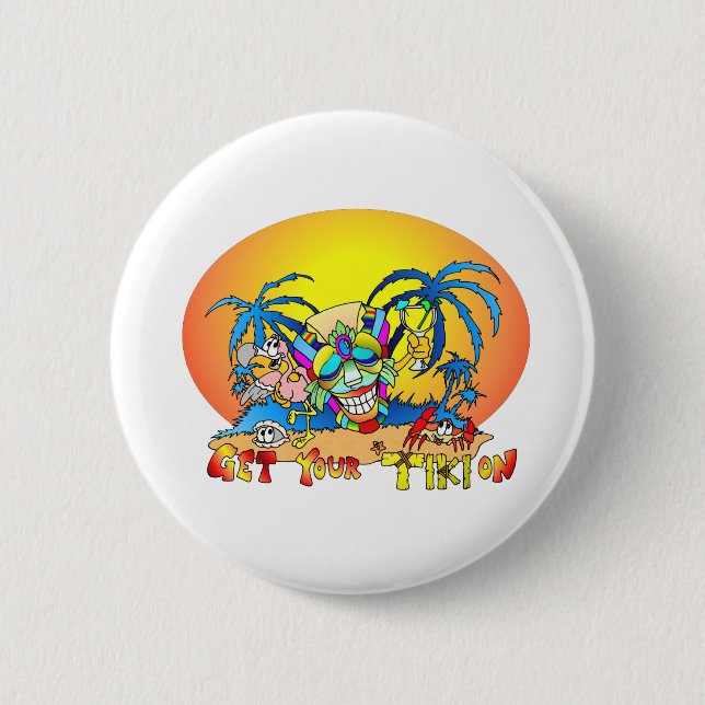 Get your TIKI On 6 Cm Round Badge (Front)