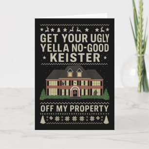 Get Your Ugly Yella No-good Keister Off My Propert Card