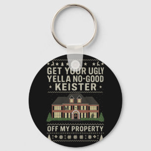 Get Your Ugly Yella No-good Keister Off My Propert Key Ring