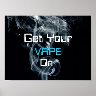 Get Your Vape On Smoke High Quality Poster