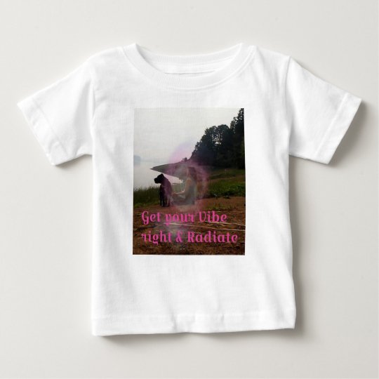 Get your vibe right baby T-Shirt