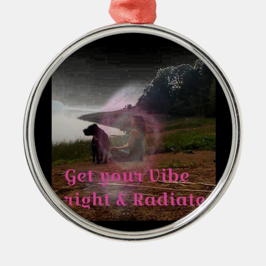 Get your vibe right metal ornament