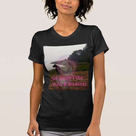 Get your vibe right T-Shirt