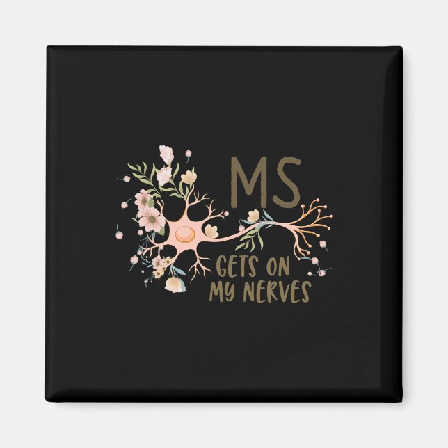 Gets On My Nerves Multiple Sclerosis Awareness Flo Magnet (Front)