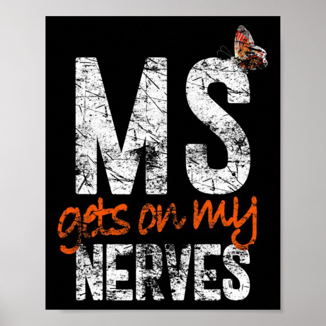 Gets On My Nerves - Multiple Sclerosis Awareness T Poster (Front)