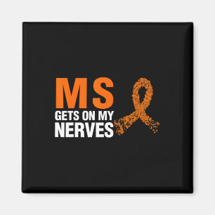 Gets On My Nerves Multiple Sclerosis Magnet