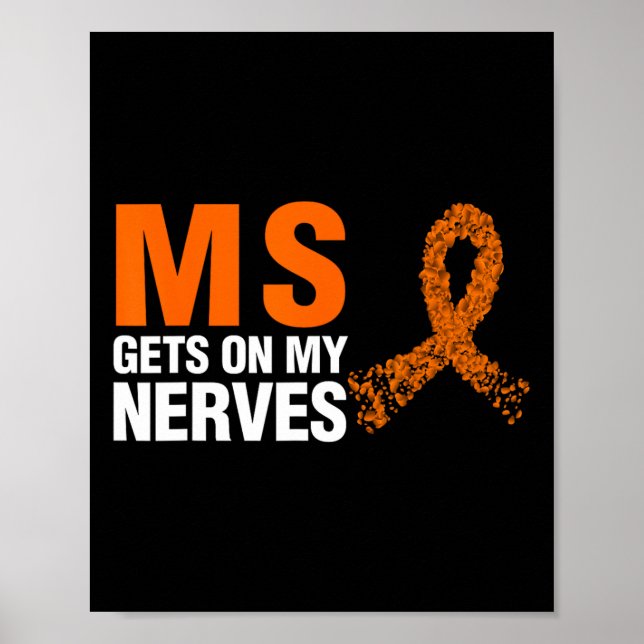 Gets On My Nerves Multiple Sclerosis  Poster (Front)