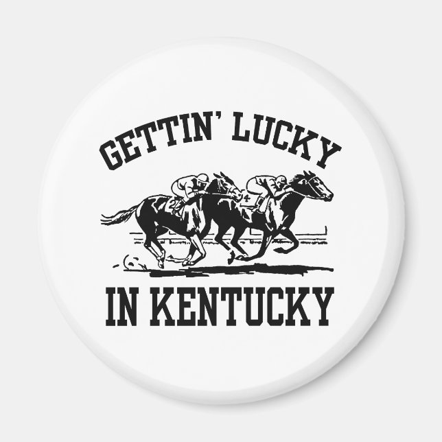 Gettin' Lucky in Kentucky Magnet (Front)