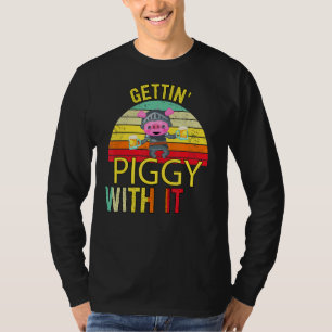 Gettin' Piggy With It Pig Drinking Sarcasm Pun T-Shirt