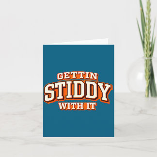 Gettin Stiddy It Illustration Card
