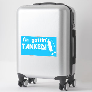 Gettin Tanked Funny Scuba Diving Phrase