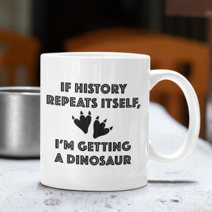 Getting A Dinosaur Coffee Mug