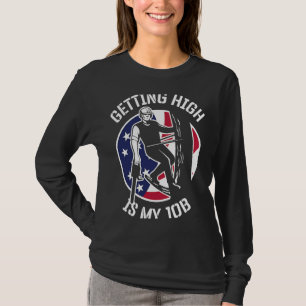 Getting High Is My Job Lumberjack And Arborist T-Shirt