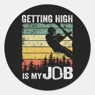 Getting High Is My Job Vintage Tree Climber Dad Ar Classic Round Sticker
