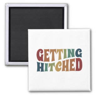 Getting Hitched Bachelorette Party Bridal Wedding Magnet