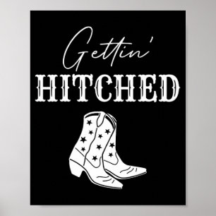 Getting Hitched Bride Western Cowgirls Bachelorett Poster