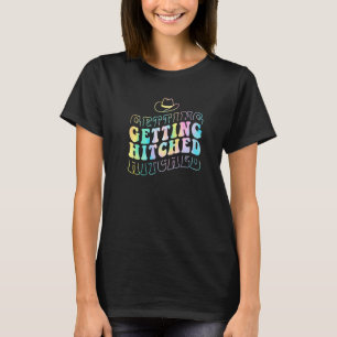 Getting Hitched Getting Rowdy Bride Party Bachelor T-Shirt