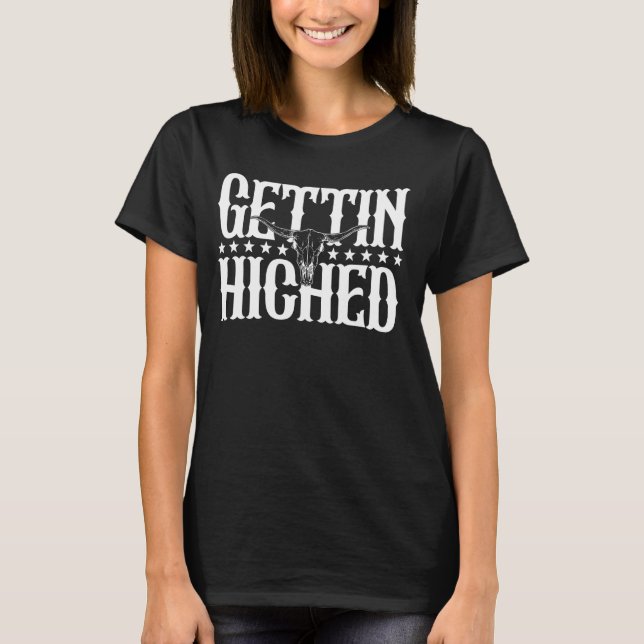 Getting Hitched Western Cowgirls Country Bachelore T-Shirt (Front)