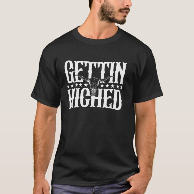 Getting Hitched Western Cowgirls Country Bachelore T-Shirt (Front)