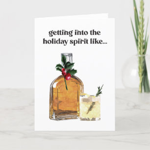 Getting Into the Spirit Whiskey Drinking Cocktail Holiday Card