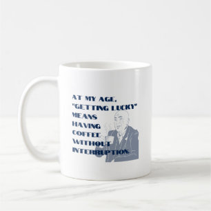 Getting Lucky At My Age Coffee Mug