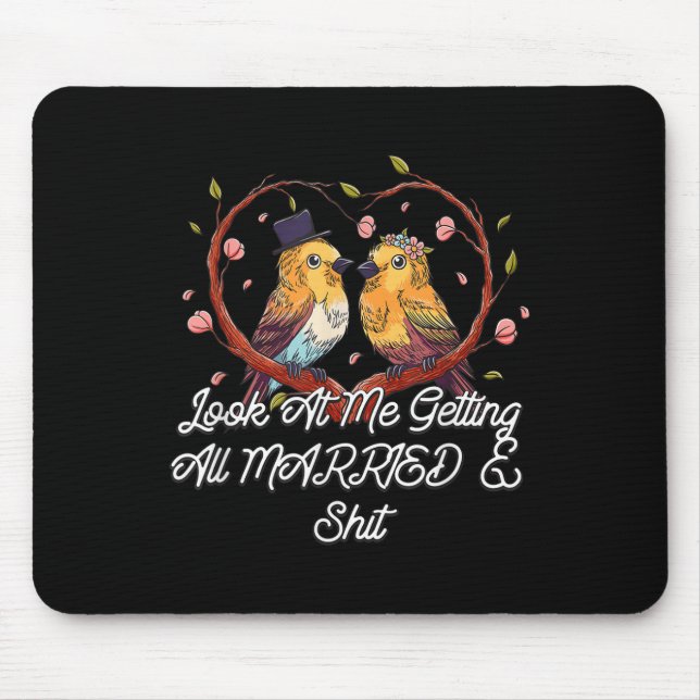 Getting Married Bride Groom Future Wife Husband To Mouse Pad (Front)
