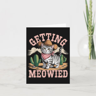 Getting Meowied Bachelorette _2  Card