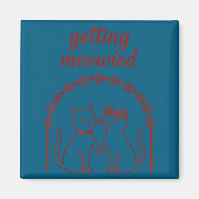 Getting meowied cat wedding bride groom funny  magnet (Front)