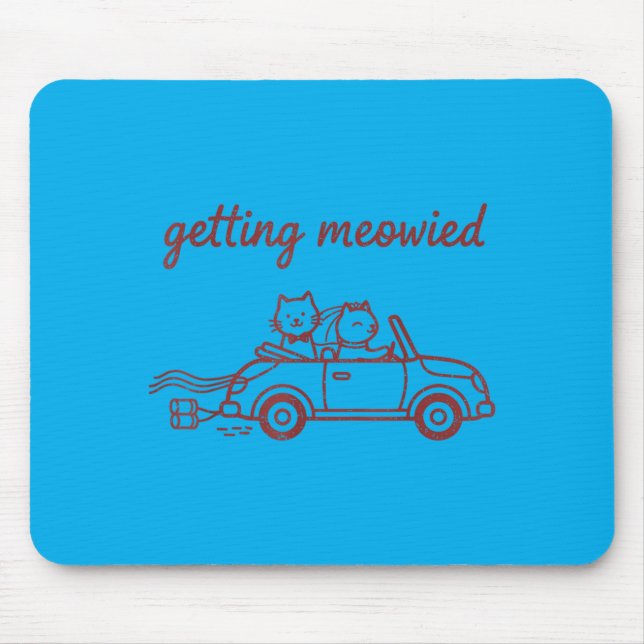 Getting Meowied Cat Wedding Bride Groom Funny Mouse Pad (Front)