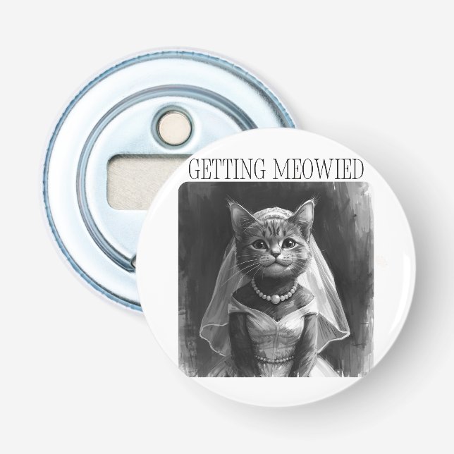 Getting Meowied – Funny Bachelorette Design  Bottle Opener (Front)