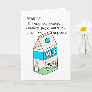 Getting Milk Dad | Funny Father's Day Card