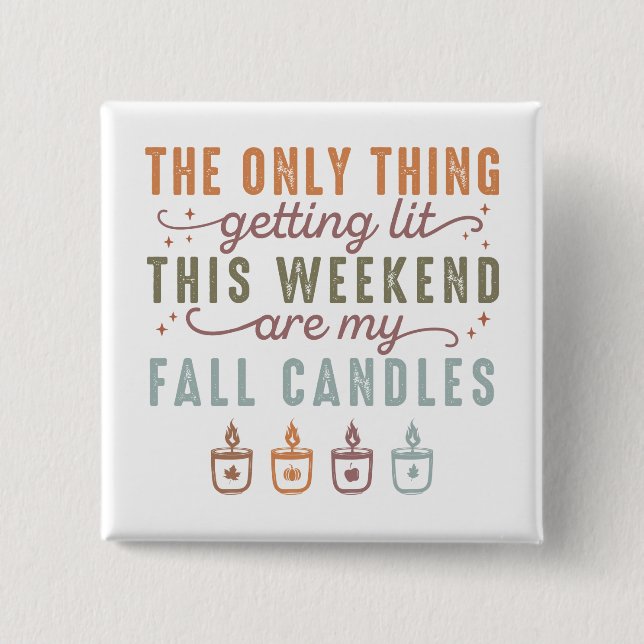Getting My Fall Candles 15 Cm Square Badge (Front)