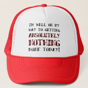 Getting Nothing Done Today Funny Ball Cap Hat
