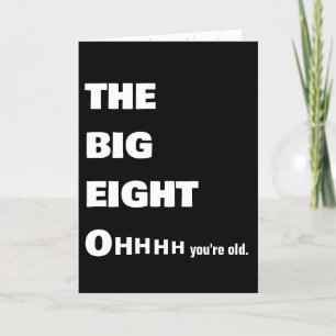 Getting Old 80th Birthday Humour  Card