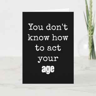 Getting Old Birthday Humour Card