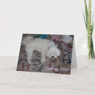 Getting Old? Card