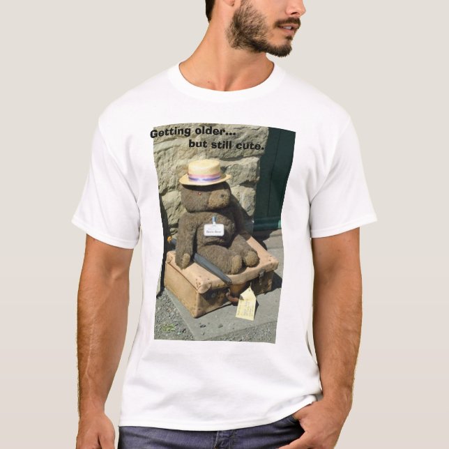 Getting older, but still cute. T-Shirt (Front)