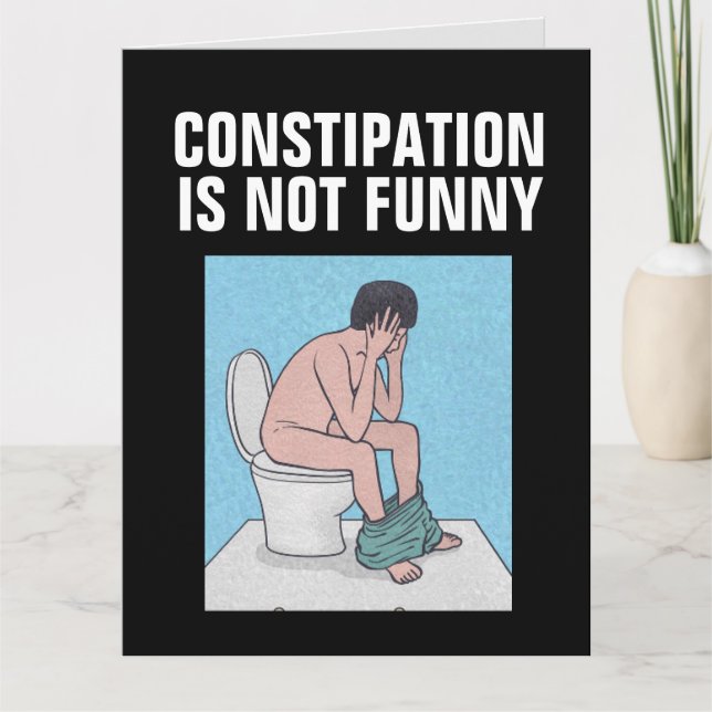 GETTING OLDER FUNNY CONSTIPATION BIG BIRTHDAY CARD (Front)