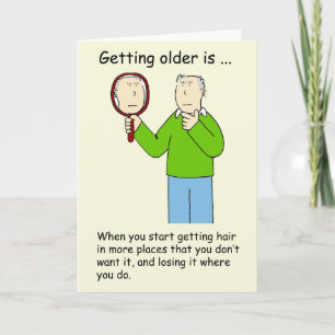 Getting Older Humour for Him, Unwanted Hair. Card