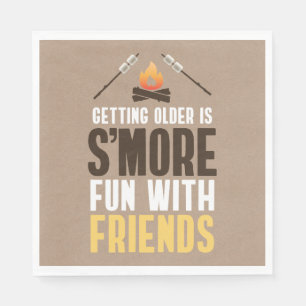 Getting Older is S'more Fun With Friends Birthday Napkin