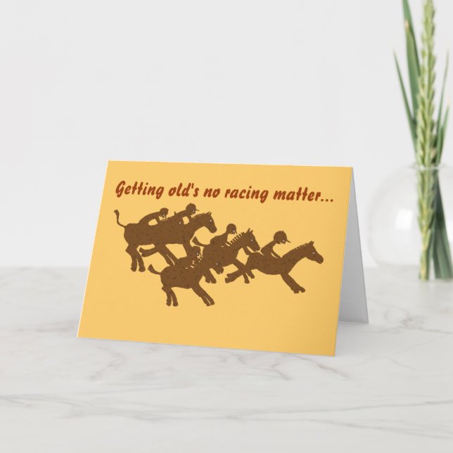 Getting old's no racing matter... card (Front)