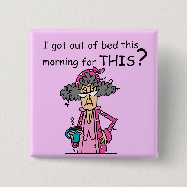 Getting Out of Bed Humour 15 Cm Square Badge (Front)