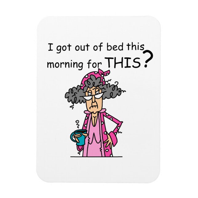 Getting Out of Bed Humour Magnet (Vertical)