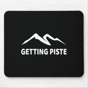 Getting Piste Funny Apres Ski Skier Snowboarding S Mouse Pad
