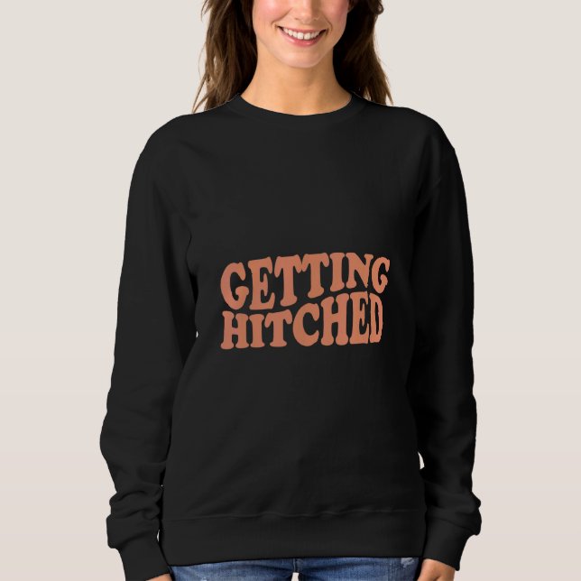 Getting Rowdy Getting Hitched Bachelorette Party M Sweatshirt (Front)