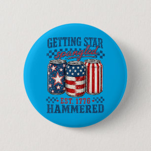 Getting Star Spangled Hammered Funny 4th Of July 6 Cm Round Badge