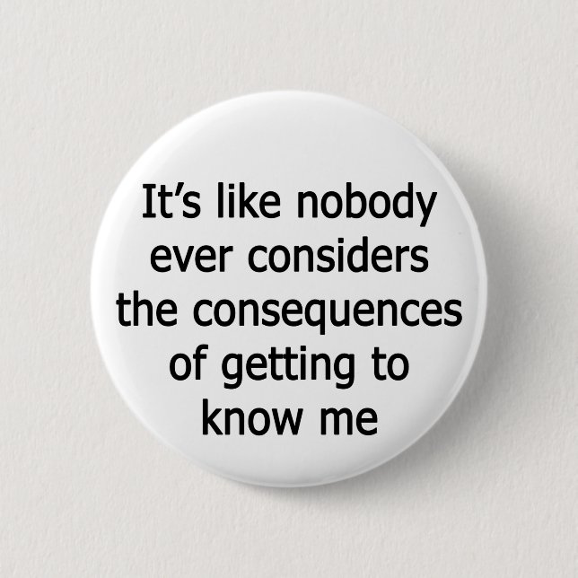 Getting To Know Me 6 Cm Round Badge (Front)