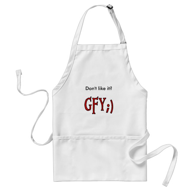 GFY1, Don't like it? Standard Apron (Front)