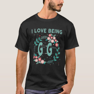 GG I Love Being Gigi Great Grandmother Gift T-Shirt