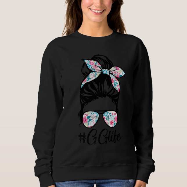 Gg Life Messy Hair Bun Women Mother's Day Sweatshirt (Front)